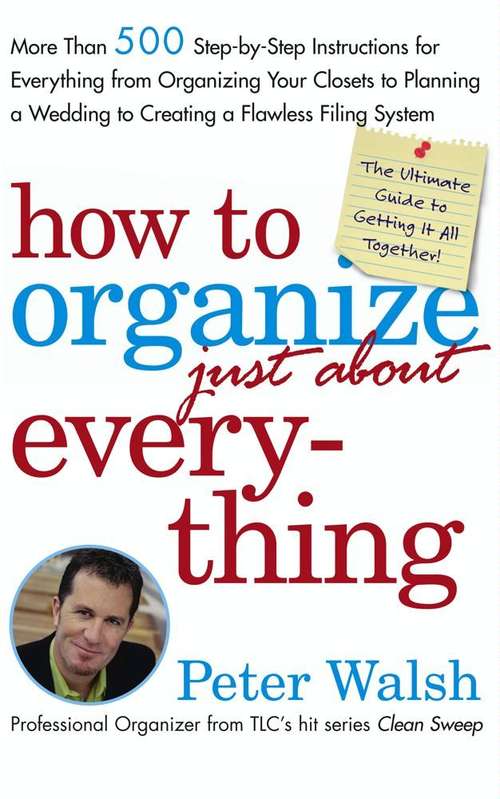 Book cover of How to Organize (Just About) Everything