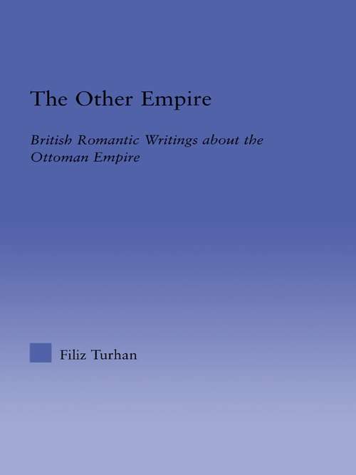 Book cover of The Other Empire: British Romantic Writings about the Ottoman Empire (2) (Literary Criticism and Cultural Theory)