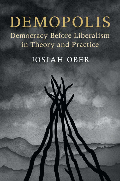 Book cover of The Seeley Lectures: Democracy before Liberalism in Theory and Practice (The Seeley Lectures)