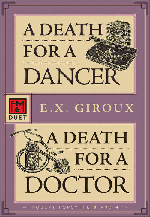 Book cover of A Death for a Dancer • A Death for a Doctor: An F&M Duet (Robert Forsyth)