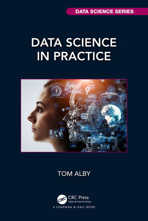 Book cover of Data Science in Practice (Chapman & Hall/CRC Data Science Series)