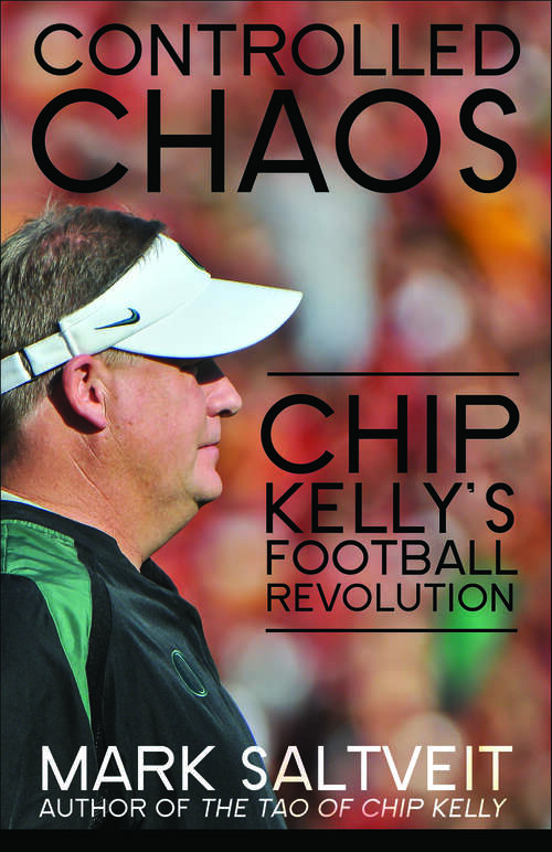 Book cover of Controlled Chaos: Chip Kelly's Football Revolution