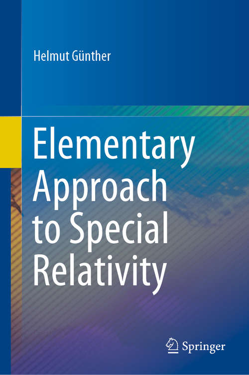 Book cover of Elementary Approach to Special Relativity (1st ed. 2020)