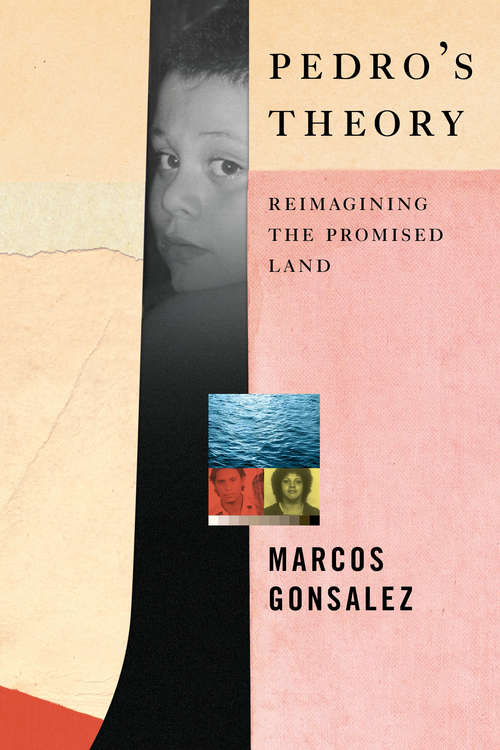 Book cover of Pedro's Theory: Reimagining the Promised Land