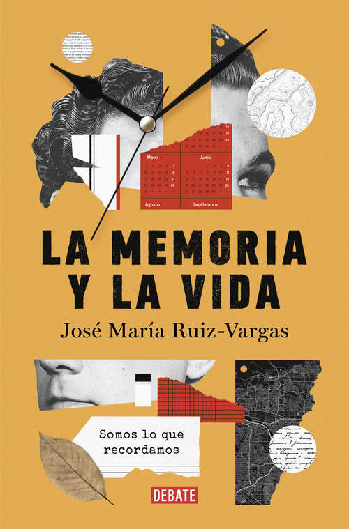 Book cover of La memoria y la vida: Somos lo que recordamos