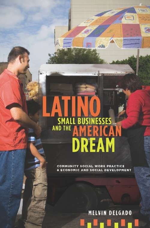 Book cover of Latino Small Businesses and the American Dream: Community Social Work Practice and Economic and Social Development