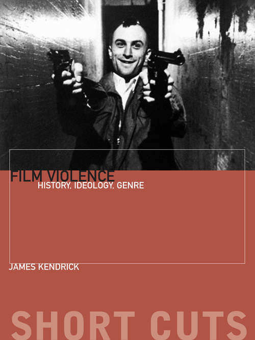 Book cover of Film Violence: History, Ideology, Genre (Shortcuts Ser.)