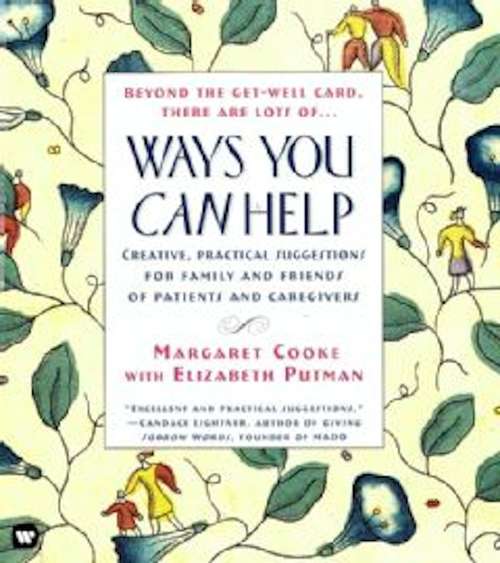 Book cover of Ways You Can Help: Creative, Practical suggestions for Family and Friends of Patients and Caregivers