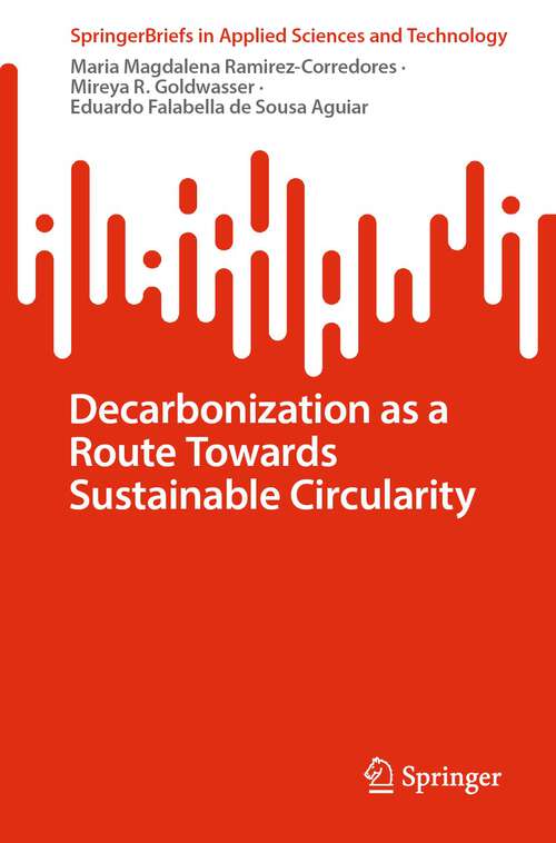 Book cover of Decarbonization as a Route Towards Sustainable Circularity (1st ed. 2023) (SpringerBriefs in Applied Sciences and Technology)