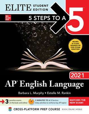 Book cover of 5 Steps To A 5: AP English Language 2021 Elite Student Edition