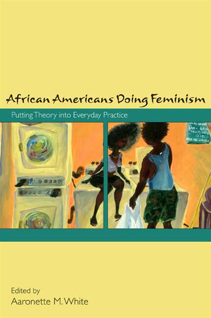 Book cover of African Americans Doing Feminism: Putting Theory into Everyday Practice