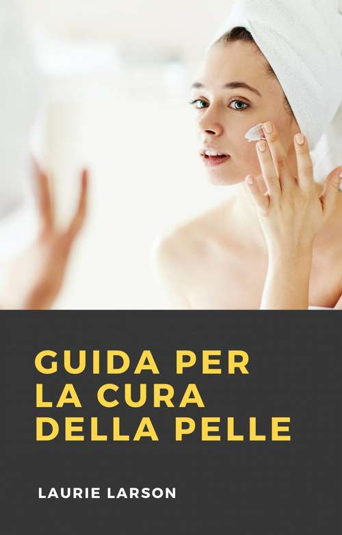 Book cover of Guida per la Cura Della Pelle