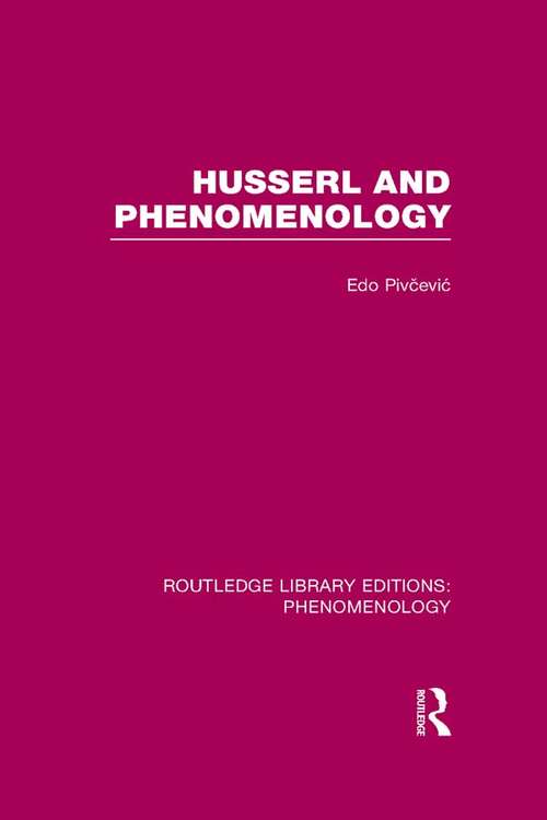 Book cover of Husserl and Phenomenology (Routledge Library Editions: Phenomenology)