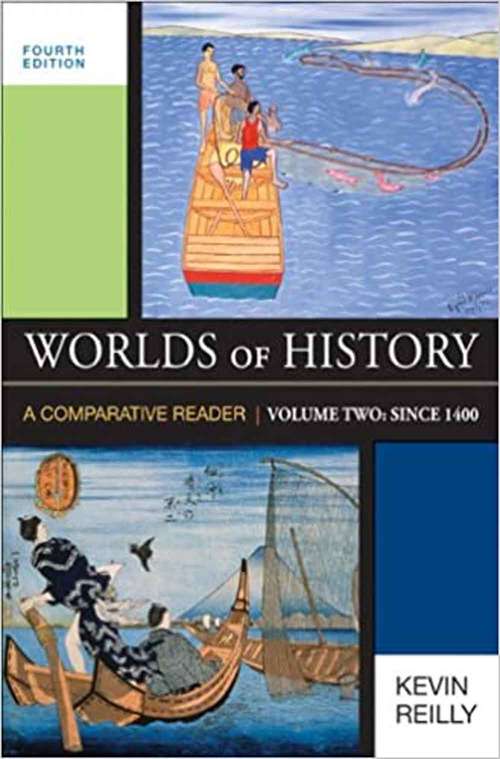 Book cover of Worlds of History Since 1400: A Comparative Reader (Fourth Edition)