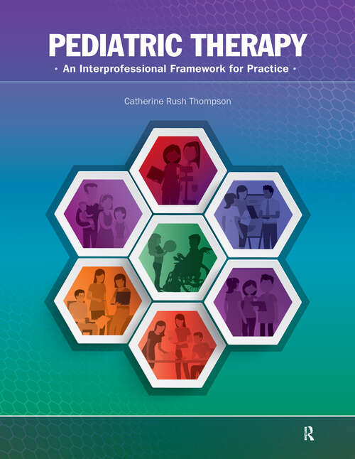 Book cover of Pediatric Therapy: An Interprofessional Framework for Practice