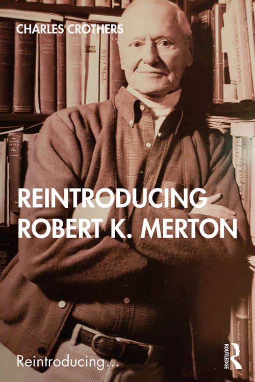 Book cover of Reintroducing Robert K. Merton (Reintroducing...)