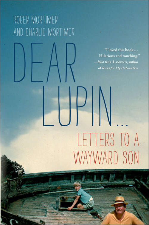 Book cover of Dear Lupin: Letters to a Wayward Son