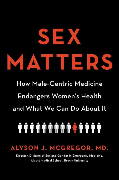 Book cover of Sex Matters: How Male-Centric Medicine Endangers Women's Health and What We Can Do About It