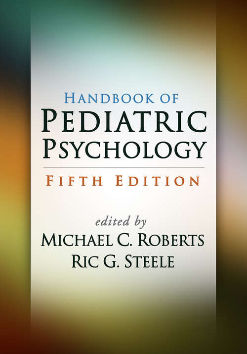 Book cover of Handbook of Pediatric Psychology, Fifth Edition