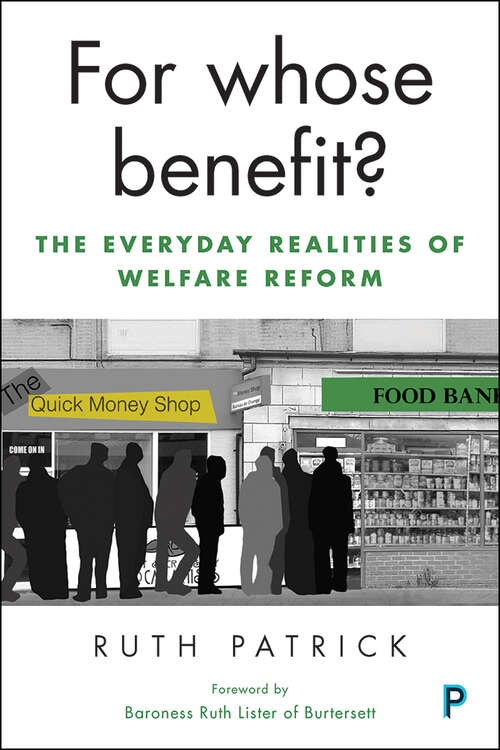 Book cover of For Whose Benefit?: The Everyday Realities of Welfare Reform
