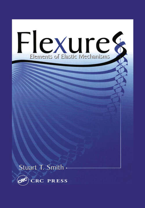 Book cover of Flexures: Elements of Elastic Mechanisms