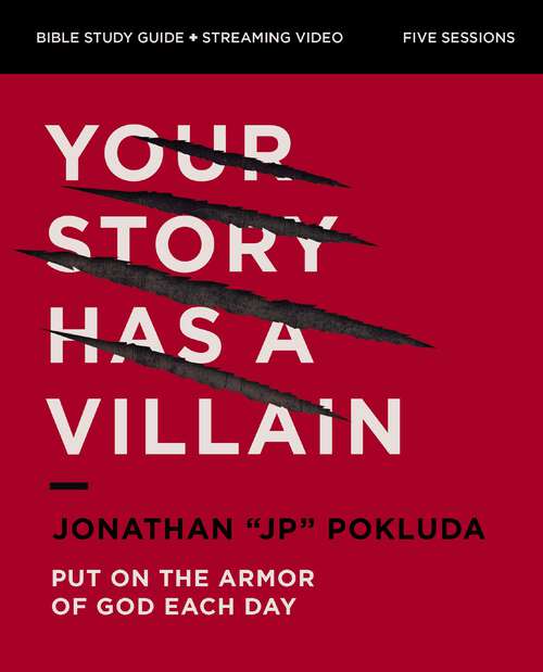 Book cover of Your Story Has a Villain Bible Study Guide plus Streaming Video: Put on the Armor of God Each Day