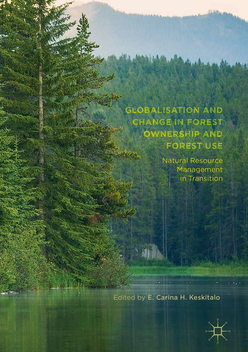 Book cover of Globalisation and Change in Forest Ownership and Forest Use