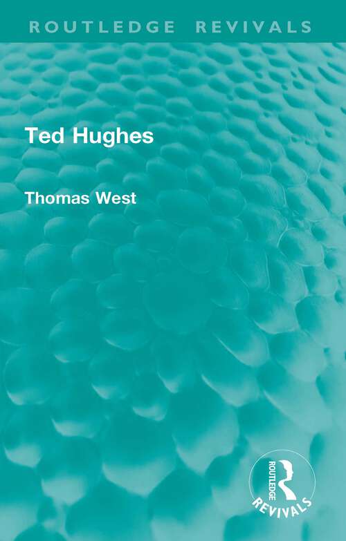 Book cover of Ted Hughes (Routledge Revivals)