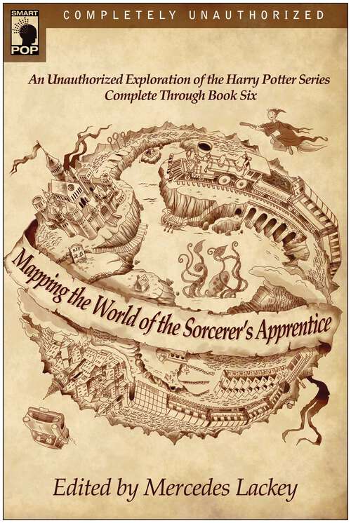 Book cover of Mapping the World of the Sorcerer's Apprentice: An Unauthorized Exploration of the Harry Potter Series