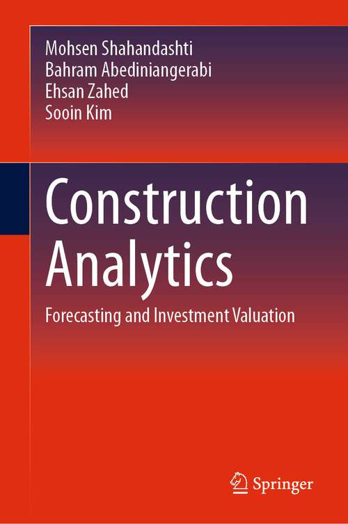 Book cover of Construction Analytics: Forecasting and Investment Valuation (1st ed. 2023)