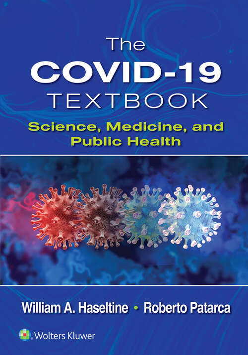Book cover of The COVID-19 Textbook: Science, Medicine and Public Health