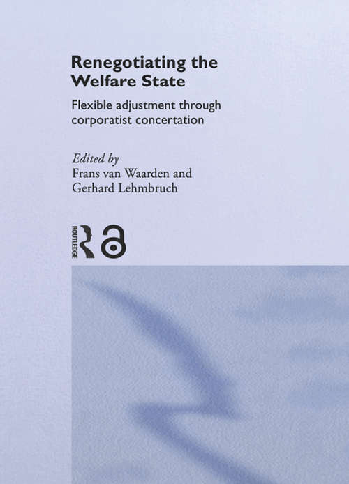 Book cover of Renegotiating the Welfare State: Flexible Adjustment through Corporatist Concertation (Routledge Studies in the Political Economy of the Welfare State)