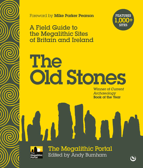 Book cover of The Old Stones: A Field Guide to the Megalithic Sites of Britain and Ireland