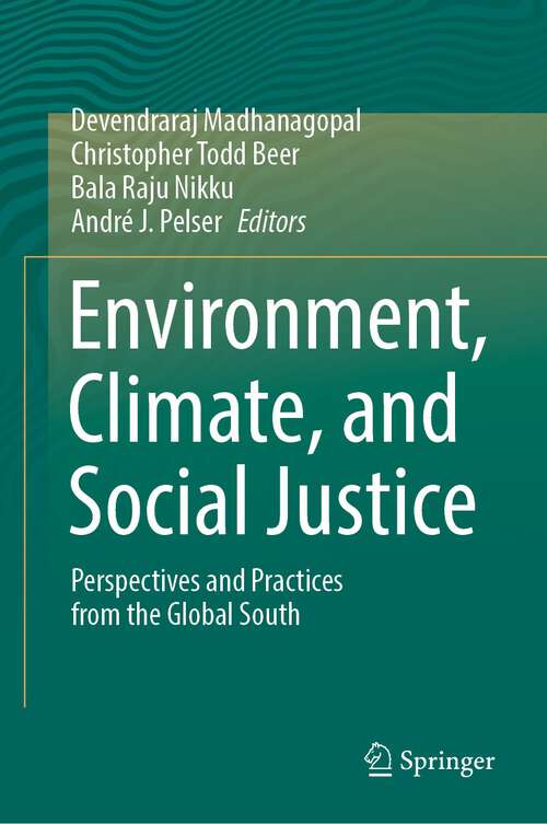 Book cover of Environment, Climate, and Social Justice: Perspectives and Practices from the Global South (1st ed. 2022)