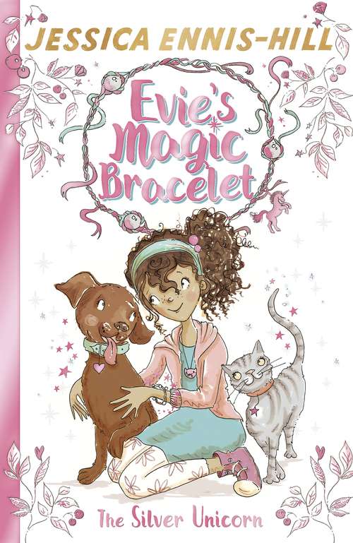 Book cover of Evie's Magic Bracelet: The Silver Unicorn