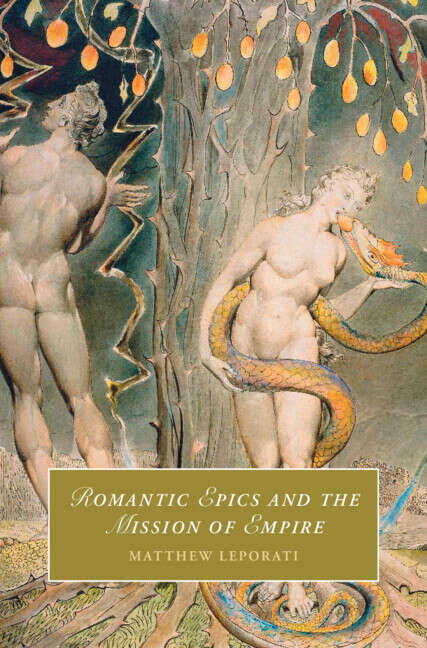 Book cover of Cambridge Studies in Romanticism: Romantic Epics and the Mission of Empire