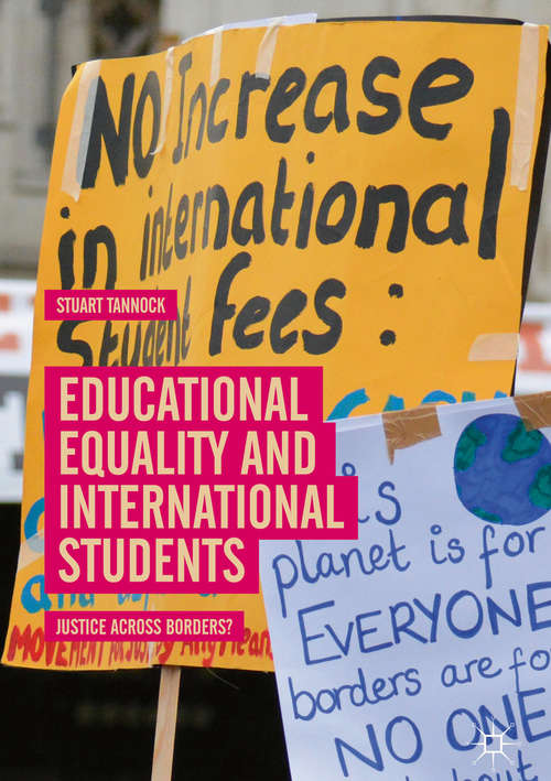 Book cover of Educational Equality and International Students: Justice Across Borders? (1st ed. 2018)