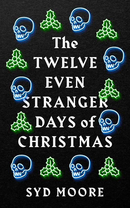 Book cover of The Twelve Even Stranger Days of Christmas (The Essex Witch Museum Mysteries)