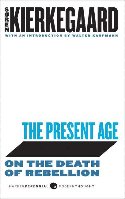 Book cover of The Present Age: On the Death of Rebellion