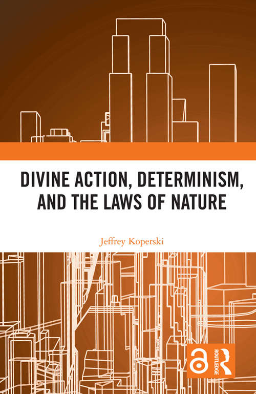 Book cover of Divine Action, Determinism, and the Laws of Nature