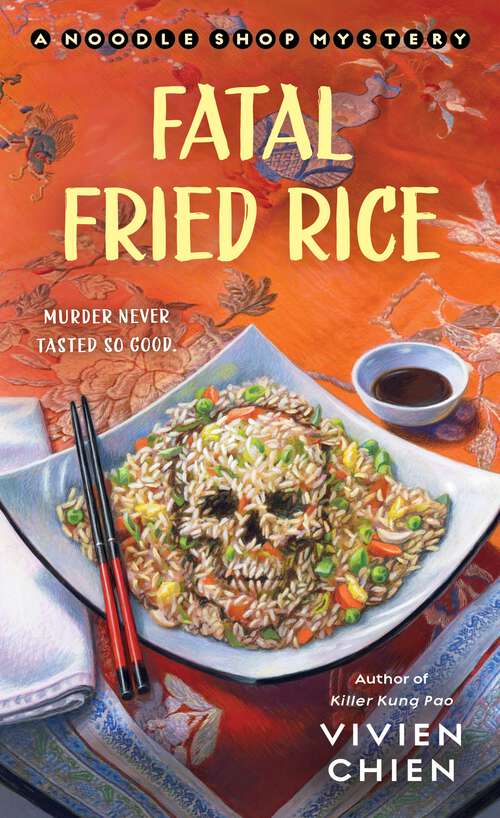 Book cover of Fatal Fried Rice: A Noodle Shop Mystery (A Noodle Shop Mystery #7)