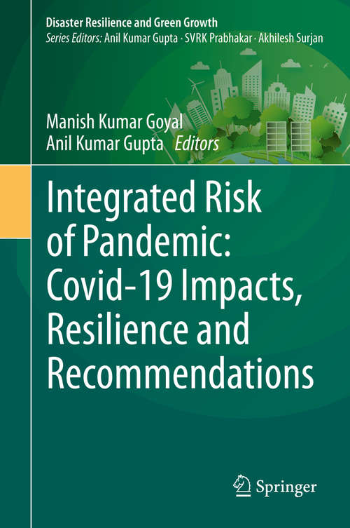 Book cover of Integrated Risk of Pandemic: Covid-19 Impacts, Resilience and Recommendations (1st ed. 2020) (Disaster Resilience and Green Growth)