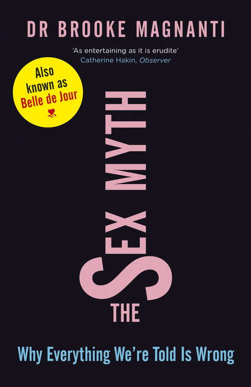 Book cover of The Sex Myth: Why Everything We're Told is Wrong