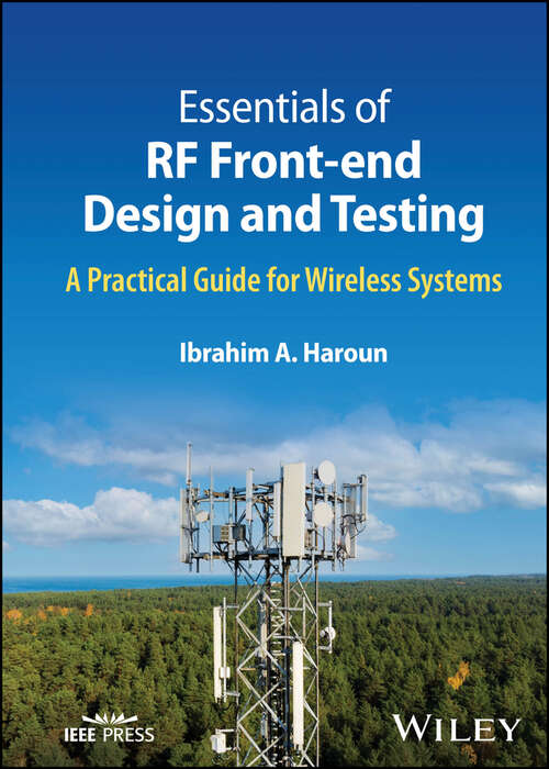 Book cover of Essentials of RF Front-end Design and Testing: A Practical Guide for Wireless Systems