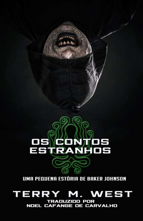 Book cover of Os contos estranhos: UMA PEQUENA ESTÓRIA DE BAKER JOHNSON