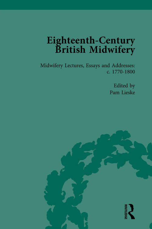 Book cover of Eighteenth-Century British Midwifery, Part III vol 10