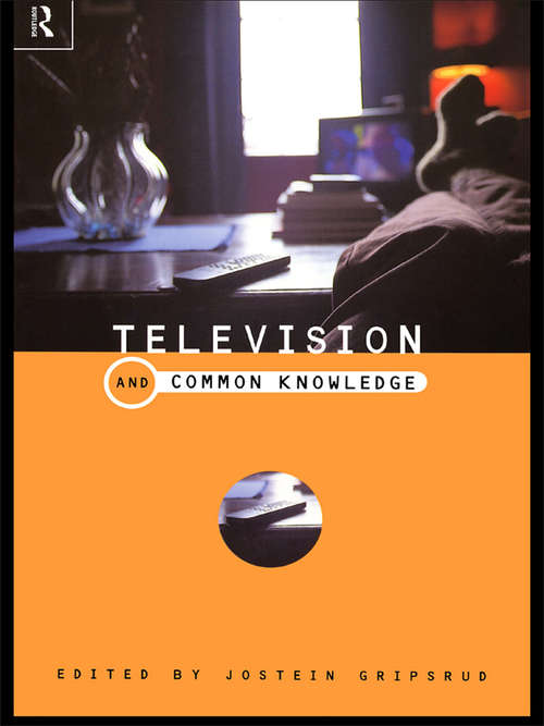 Book cover of Television and Common Knowledge (Comedia)