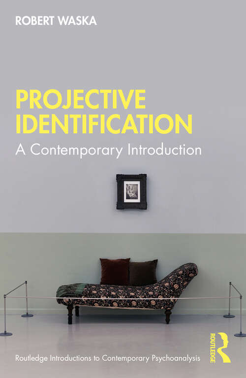 Book cover of Projective Identification: A Contemporary Introduction (Routledge Introductions to Contemporary Psychoanalysis)