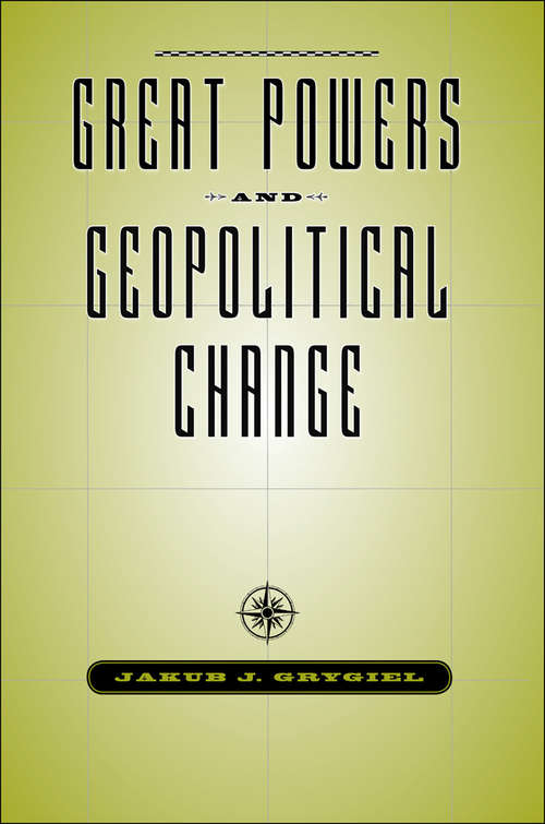 Book cover of Great Powers and Geopolitical Change