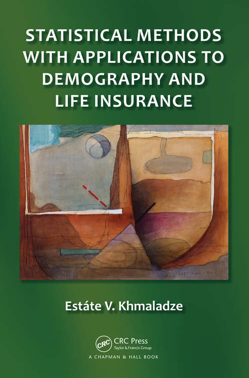 Book cover of Statistical Methods with Applications to Demography and Life Insurance